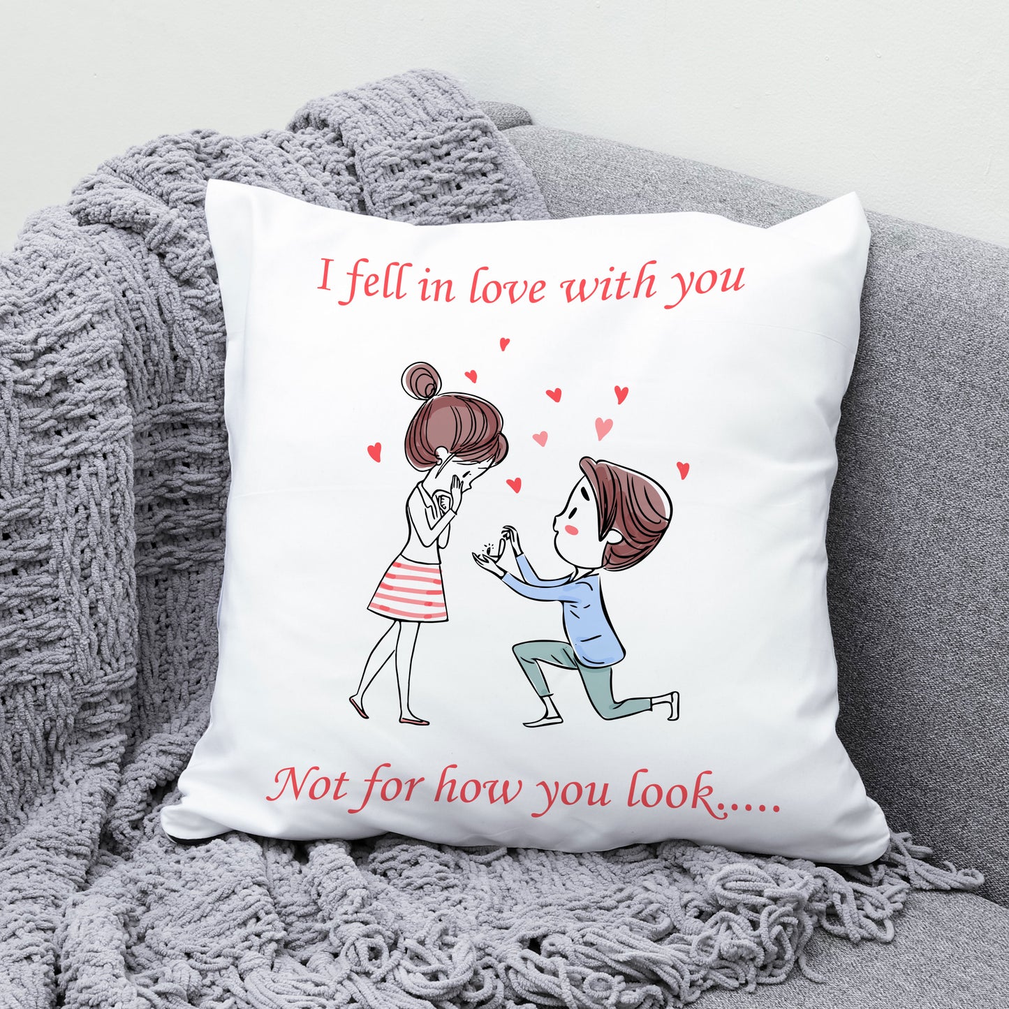 I Fell In Love With You Pillow