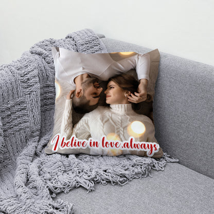 I belive in love always personalized Satin pillow