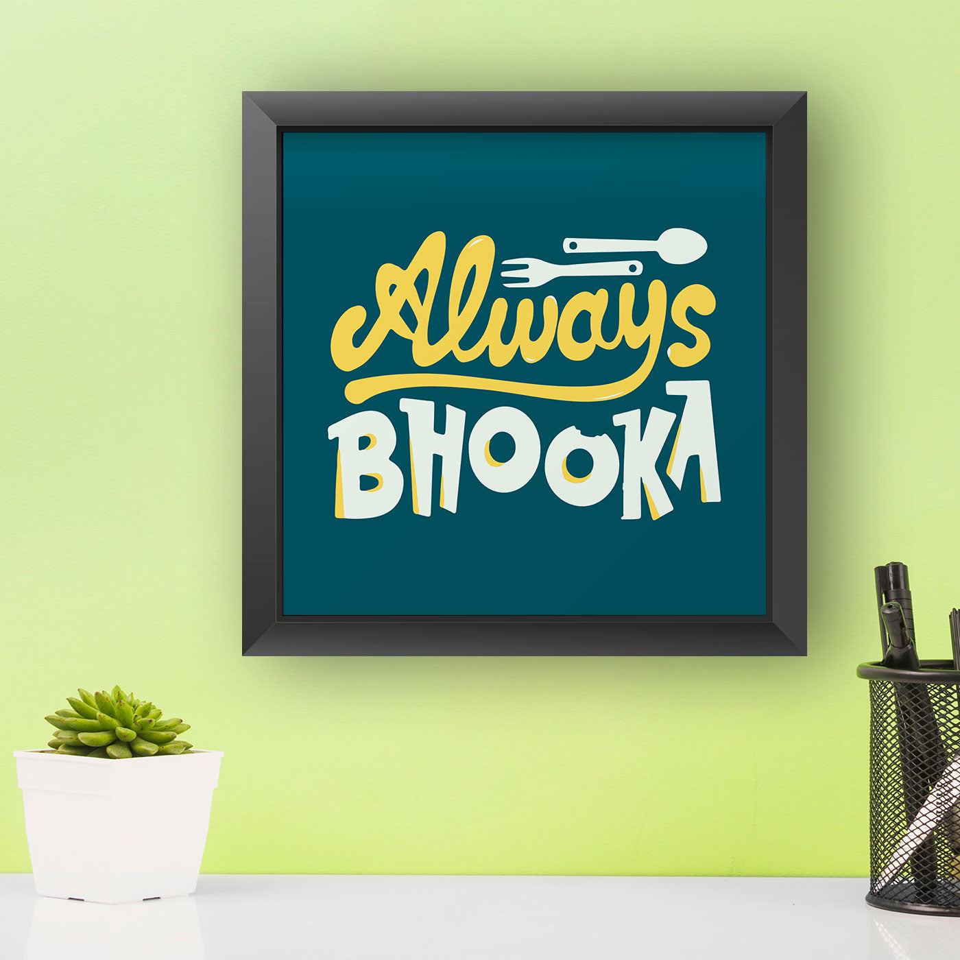 Always bhooka wooden frame