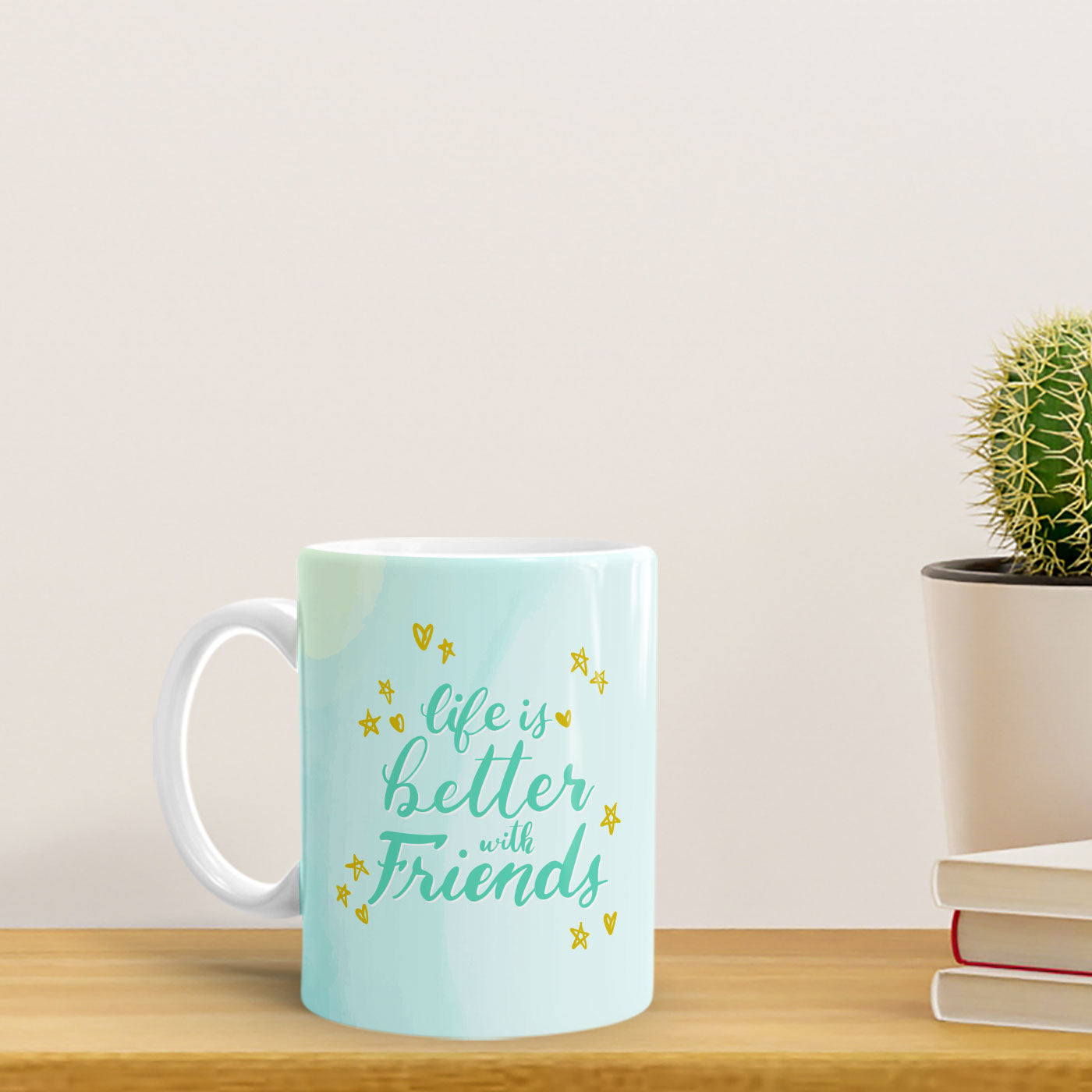 Life is better With friends Personalized White mug