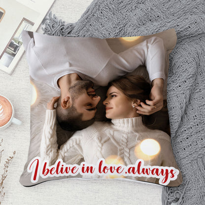 I belive in love always personalized Satin pillow