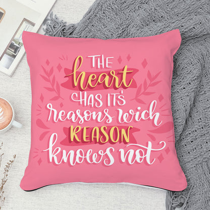 The heart has its reason printed pillow