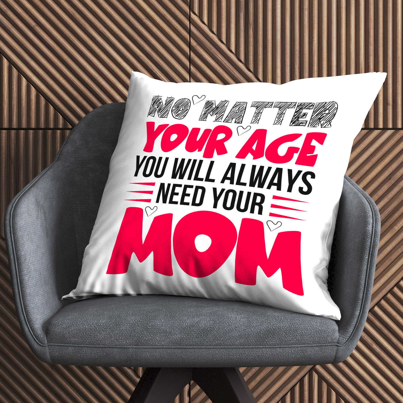 You Always Need Your MOM pillow